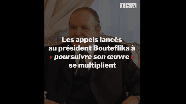 VIDÉO – Voici ceux ayant appelé Bouteflika à se présenter pour un cinquième mandat