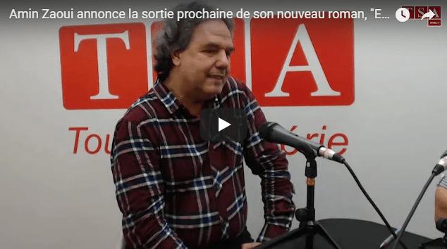 VIDÉO. Amin Zaoui annonce la sortie prochaine de son nouveau roman « El Khilane »