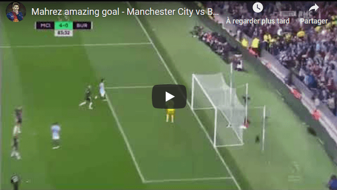 VIDÉO. Angleterre : Mahrez signe un chef-d’œuvre face à Burnley
