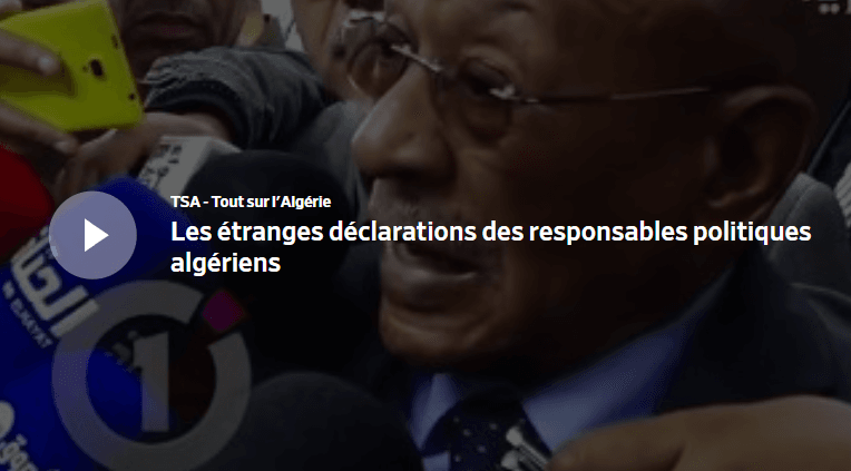 VIDÉO – Les étranges déclarations des responsables politiques algériens