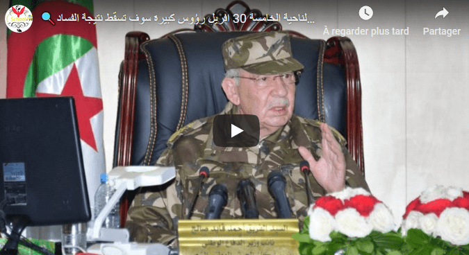 VIDEO. Gaid Salah promet de nettoyer l’Algérie des corrompus