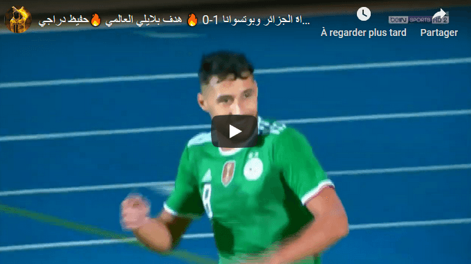 VIDÉO. CAN 2021, Botswana – Algérie, l&rsquo;ouverture du score de Belaili