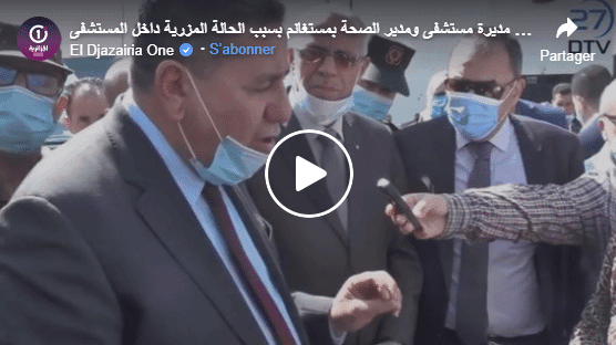 VIDÉO. Mostaganem : le wali engueule le directeur de la santé